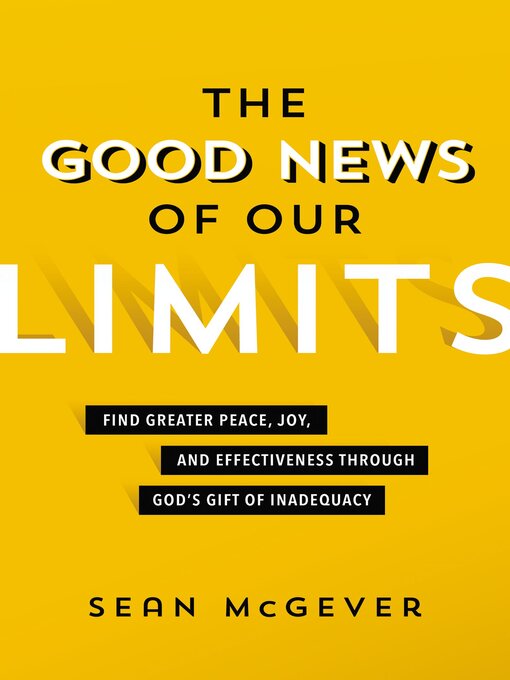 Title details for The Good News of Our Limits by Sean McGever - Available